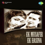 Ek Musafir Ek Hasina (1962) Mp3 Songs